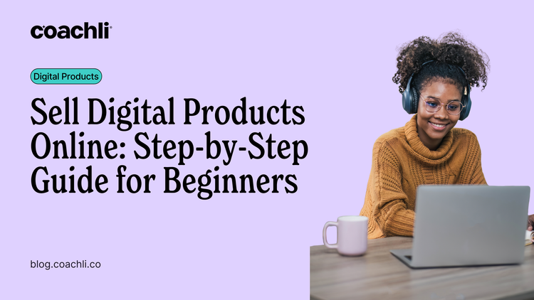 Sell Digital Products Online: Step-by-Step Guide for Beginners